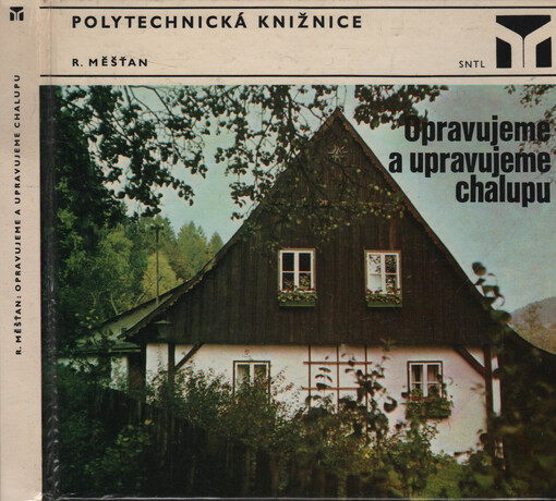 Opravujeme a upravujeme chalupu