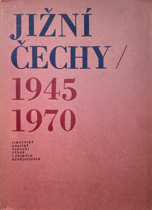 Jižní Čechy :1945-1970