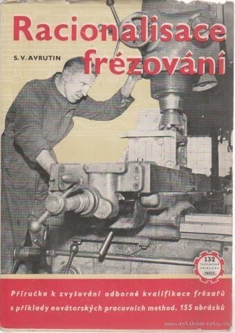 Racionalisace frézování :Příruč. k zvyšování odb. kvalifikace frézařů