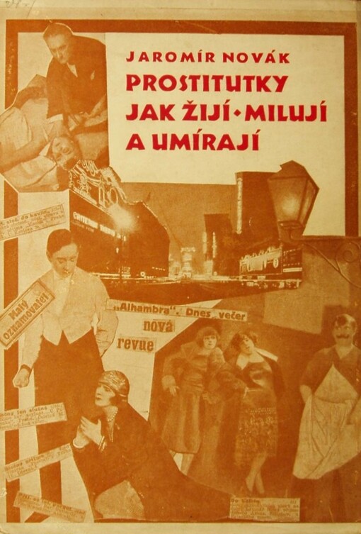 Prostitutky jak žijí, milují a umírají :dokumenty lidské bolesti a bídy