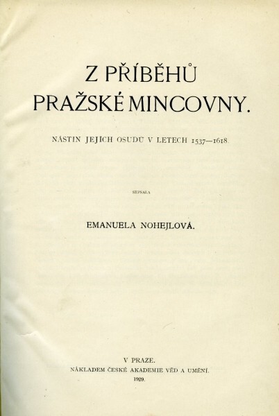 Z příběhů pražské mincovny :nástin jejích osudů v letech 1537-1618