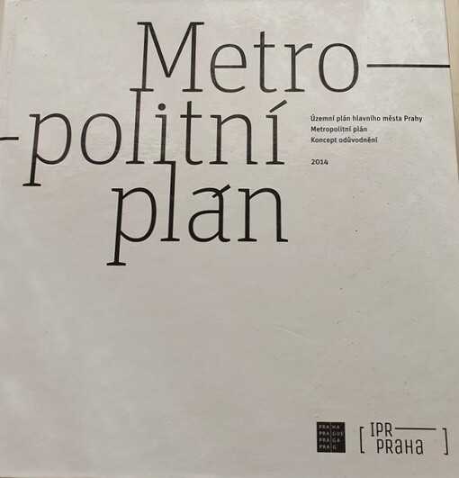 Územní plán hlavního města Prahy :metropolitní plán : koncept odůvodnění