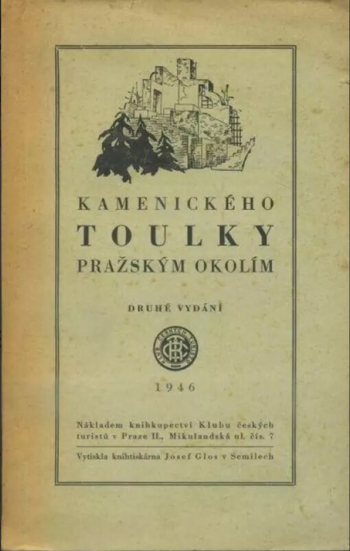 Kamenického toulky pražským okolím :Povltaví, Polabí, Posázaví, brdské a křivoklátské lesy a jiné