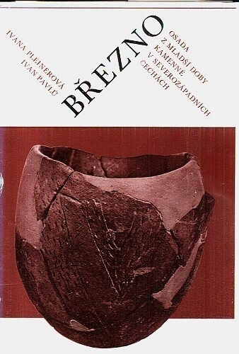 Březno :osada z mladší doby kamenné v severozápadních Čechách