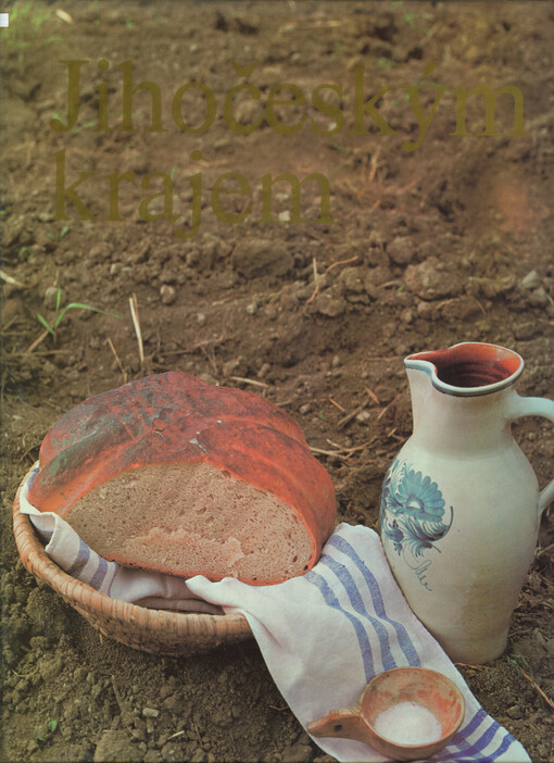 Jihočeským krajem :[fot. publ.