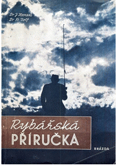 Rybářská příručka : [Sborník]  (odkaz v elektronickém katalogu)