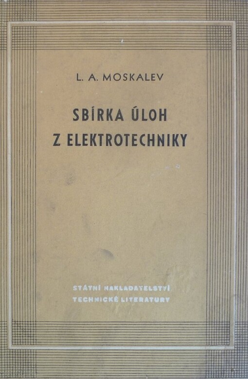 Sbírka úloh z elektrotechniky :učební pomůcka pro odborná učiliště st. pracovních záloh