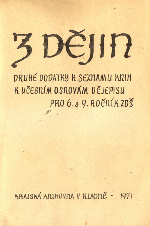 Z dějin :druhé dodatky k seznamu knih k učebním osnovám dějepisu pro 6. a 9. roč. ZDŠ