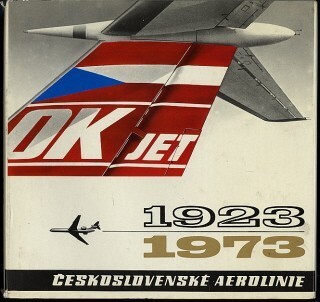 Československé aerolinie: 1923-1973 : [jubilejní publikace