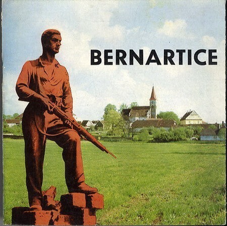 Bernartice :vzorná obec Jihočeského kraje nositelka vyznamenání Za statečnost : [Jubilejní publ.]