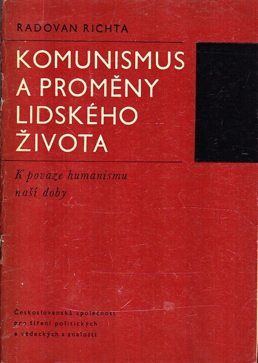 Komunismus a proměny lidského života :(k povaze humanismu naší doby)