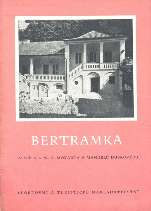 Bertramka :Památník Wolfganga Amadea Mozarta a manželů Duškových
