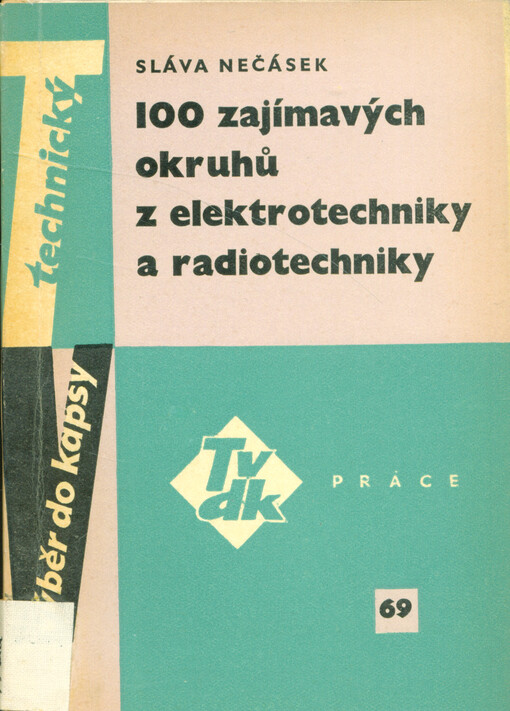 100 zajímavých okruhů z elektrotechniky a radiotechniky