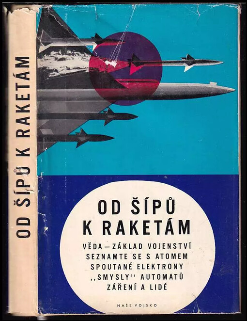 Od šípů k raketám