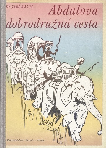 Abdalova dobrodružná cesta :dobrodružná cesta malajského hocha