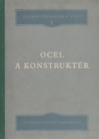 Ocel a konstruktér :soubor prací pracovníků Výzkumného a zkušebního ústavu V.I. Lenina, Plzeň