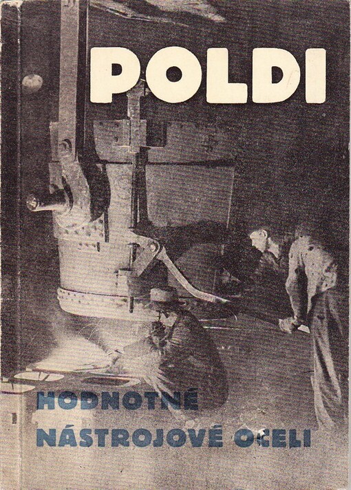 Hodnotné nástrojové oceli Poldi