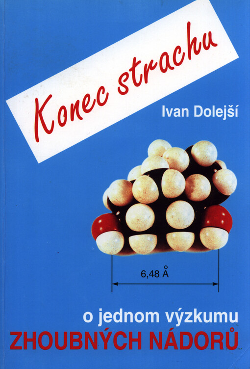 Konec strachu :o jednom výzkumu zhoubných nádorů