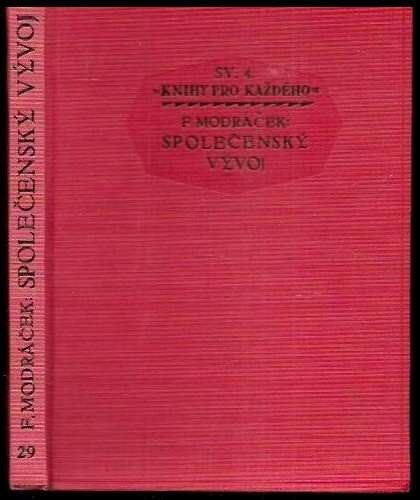 Společenský vývoj :[dějiny společenských řádů]