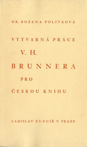 Výtvarná práce V.H. Brunnera pro českou knihu :bibliografický soupis s bibliofilskými poznámkami