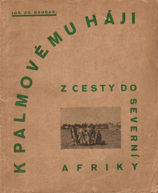 K palmovému háji :z cesty do severní Afriky