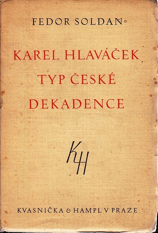 Karel Hlaváček, typ české dekadence
