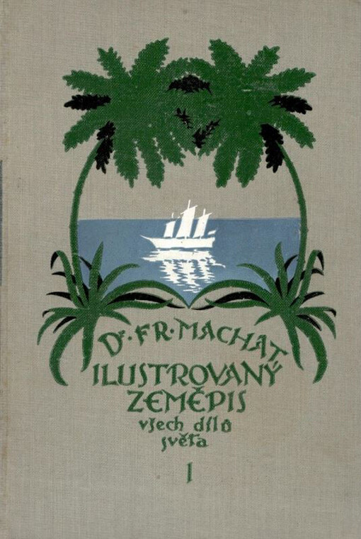 Illustrovaný zeměpis všech dílů světa : rukovět zeměpisu všeobecného i zvláštního (oblastního)