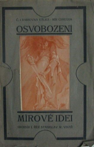 Osvobození mírové idei :sborník [článků pacifické tendence].I