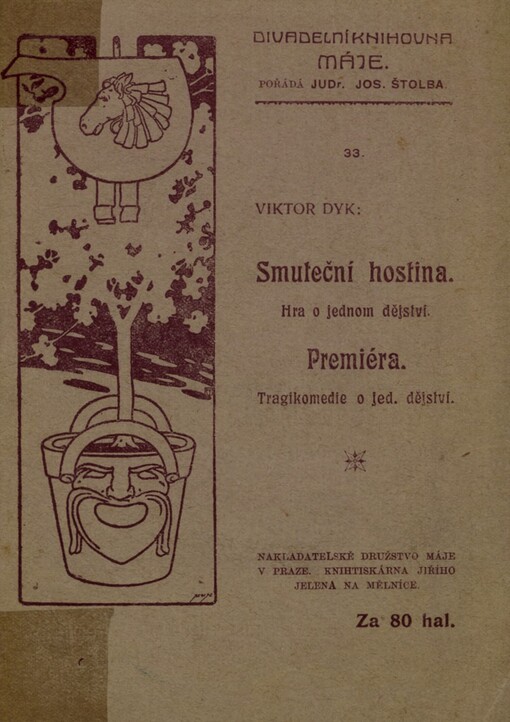 Smuteční hostina :Hra o 1 dějství ; Premiéra : Tragikomedie o 1 dějství