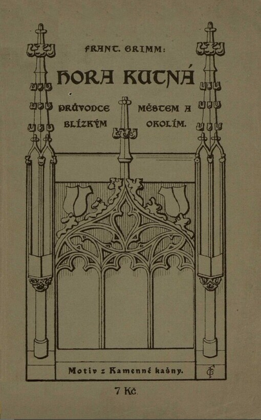 Hora Kutná :průvodce městem a blízkým okolím