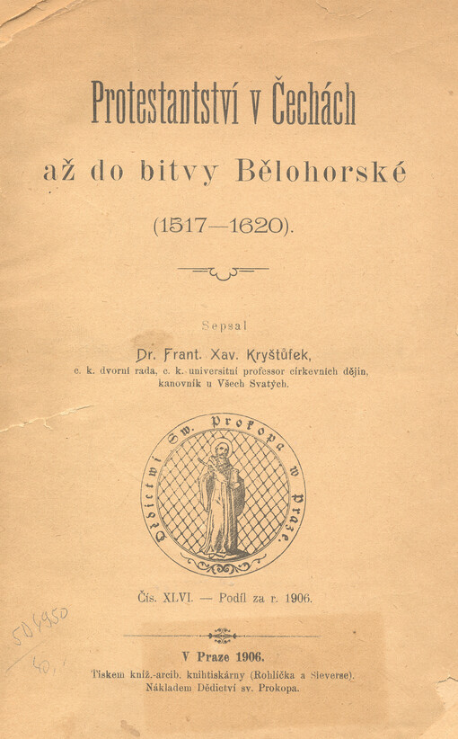 Protestantství v Čechách až do bitvy Bělohorské :(1517-1620)