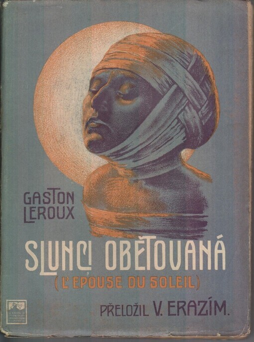 Slunci obětovaná =[L'épouse du soleil] : historický román republiky peruánské