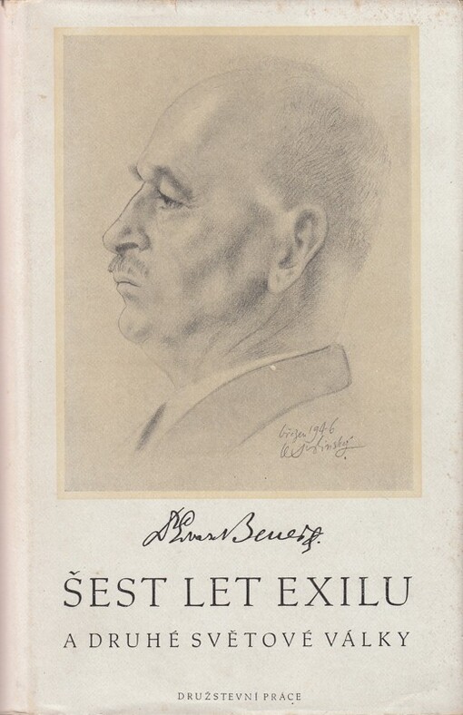 Šest let exilu a druhé světové války :řeči, projevy a dokumenty z r. 1938-45