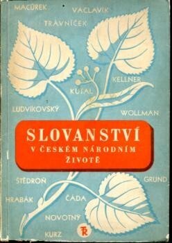 Slovanství v českém národním životě :sborník úvah profesorů Masarykovy university