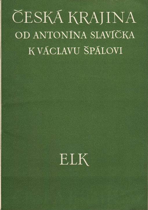 Česká krajina od Antonína Slavíčka k Václavu Špálovi