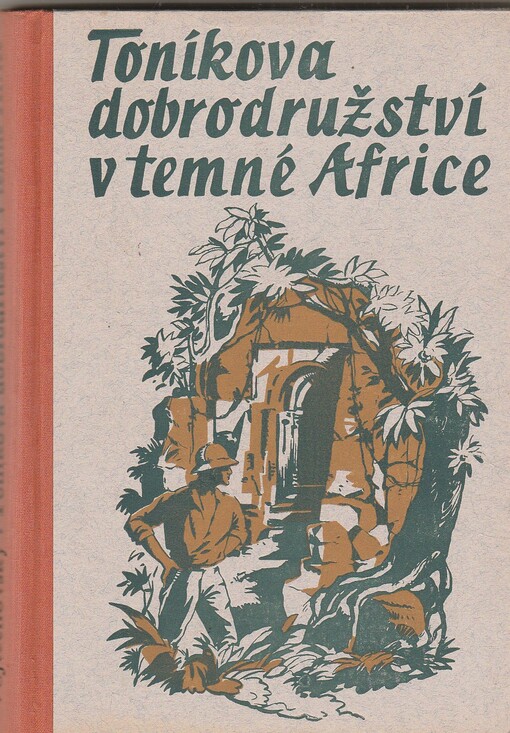 Toníkova dobrodružství v temné Africe :Špionážní román