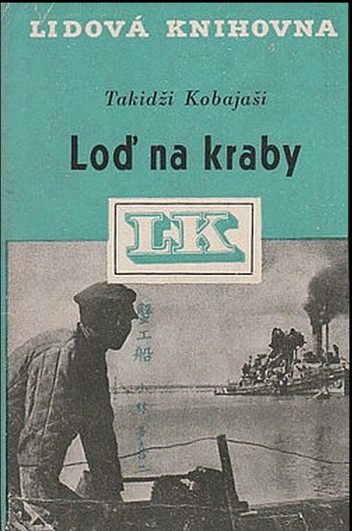 Loď na kraby :Román o těžkém životě japonských rybářů