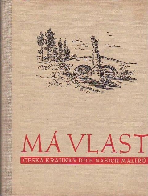 Má vlast :česká krajina v díle našich malířů