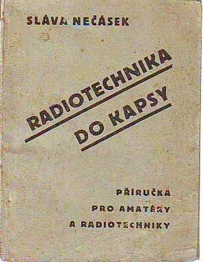 Radiotechnika do kapsy :Tabulky, vzorce, diagramy a návody na výpočet s příklady pro amatéry, radiotechniky a opraváře