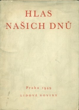 Hlas našich dnů :výběr básní otištěných v Lidových novinách od 25. února 1948 do 25. února 1949
