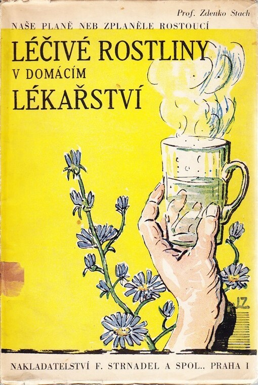 Naše planě, neb zplaněle rostoucí léčivé rostliny v domácím lékařství