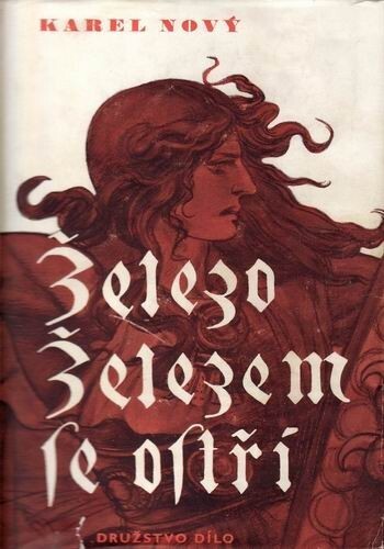 Železo železem se ostří: [Rytíři a lapkové]