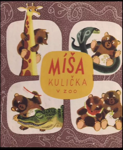 Míša Kulička v zoo :Veselá dobrodružství medvídka Míši