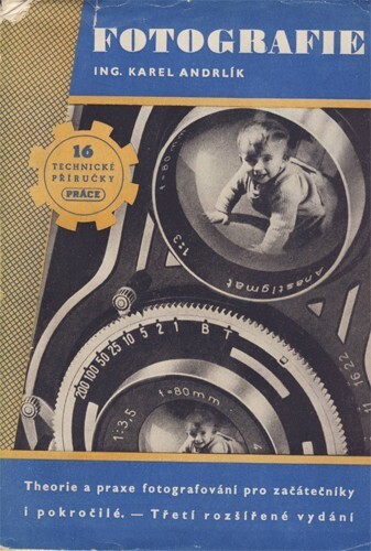 Fotografie :theorie a praxe fotografování pro začátečníky i pokročilé