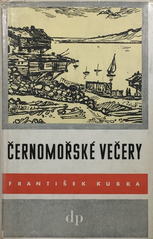 Černomořské večery :Pásmo povídek, 3. vyd., v Druž. práci 1. vyd.