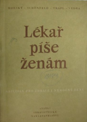 Lékař píše ženám :Kapitoly pro zdravé i nemocné ženy, 2., rozš. vyd.