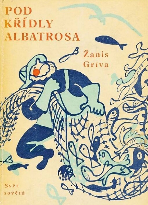 Pod křídly albatrosa : reportáž ze souše i vody