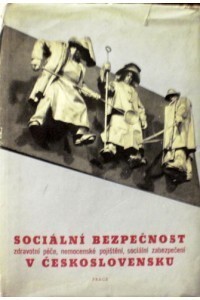 Sociální bezpečnost, zdravotní péče, nemocenské pojištění, sociální zabezpečení v Československu
