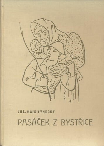 Pasáček z Bystřice :Dobrodružné příhody tří dětí a čtyř zvířat