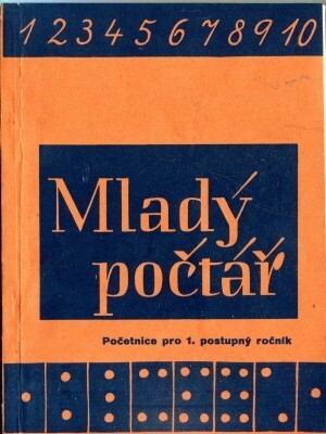 Mladý počtář :Početnice pro 3. postupný ročník obecných škol : Učebnice pro obecné školy s českým jazykem vyučovacím